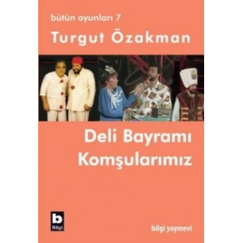 Bütün Oyunları 7 - Deli Bayramı / Komşularımız