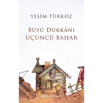 Büyü Dükkanı Üçüncü Bahar