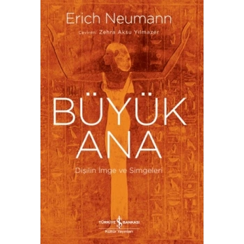 Büyük Ana - Dişilin İmge ve Simgeleri