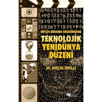 Büyük Birader Gözetiminde Teknolojik Yenidünya Düzeni