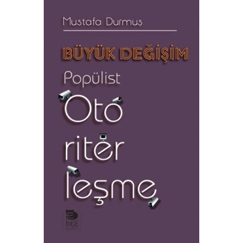Büyük Değişim - Popülist Otoriterleşme