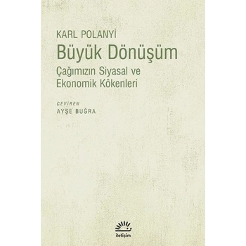 Büyük Dönüşüm: Çağımızın Siyasal ve Ekonomik Kökenleri