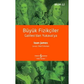 Büyük Fizikçiler - Galileodan Yukavaya