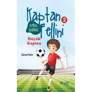 Büyük Kaptan - Futbol Sihirbazı Kaptan Fellini 2