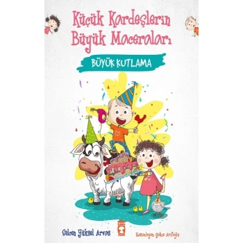 Büyük Kutlama - Küçük Kardeşlerin Büyük Maceraları