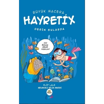 Büyük Macera - Hayretix Derin Sularda