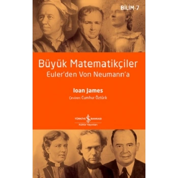 Büyük Matematikçiler – Euler’den Von Neumann’a