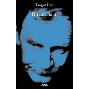 Büyük Saat - Bütün Şiirleri