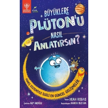 Büyüklere Plüton’u Nasıl Anlatırsın?