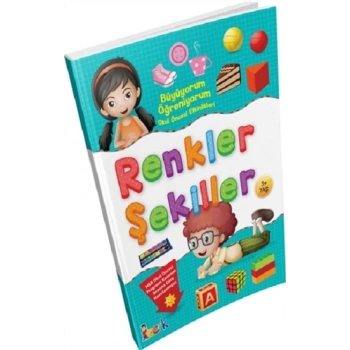Büyüyorum Öğreniyorum Okul Öncesi Etkinlikleri Renkler Şekiller