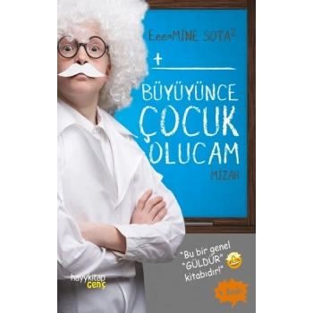 Büyüyünce Çocuk Olucam