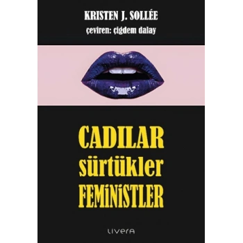 Cadılar, Sürtükler, Feministler
