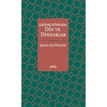 Çağdaş Dünyada Din ve Dindarlar ( Ciltli )