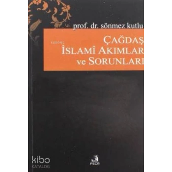 Çağdaş İslami Akımlar ve Sorunları