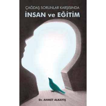 Çağdaş Sorunlar Karşısında İnsan Ve Eğitim