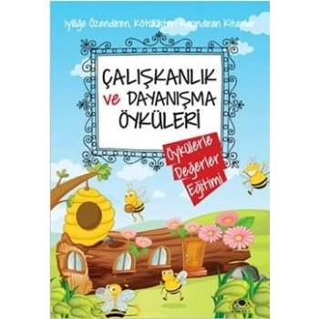 Çalışkanlık ve Dayanışma Öyküleri
