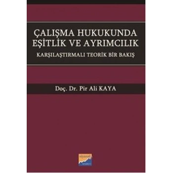 Çalışma Hukukunda Eşitlik ve Ayrımcılık