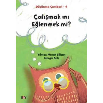 Çalışmak mı Eğlenmek mi? - Düşünme Çemberi 4