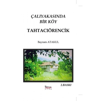 Çalıyakasında Bir Köy Tahtacıörencik