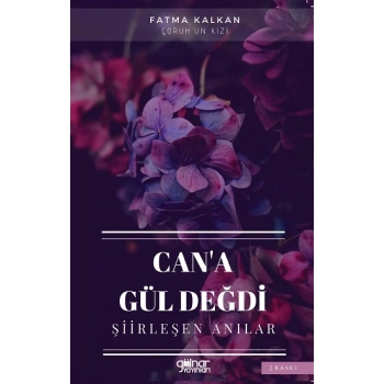 Cana Gül Değdi