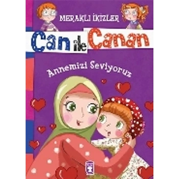 Can ile Canan - Annemizi Seviyoruz
