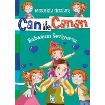 Can ile Canan - Babamızı Seviyoruz