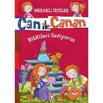 Can ile Canan - Bitkileri Seviyoruz