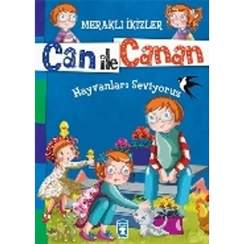Can ile Canan - Hayvanları Seviyoruz