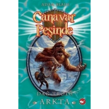 Canavar Peşinde Serisi 03 - Dağ Trolü Arkta (Beast Quest Arcta The Mountain Giant)