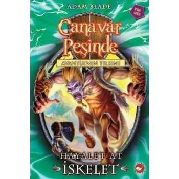 Canavar Peşinde Serisi 20 - Avantianın Tılsımı (Hayalet At İskelet)