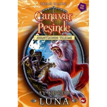 Canavar Peşinde Serisi 22 - Avantianın Tılsımı (Ay Kurdu Luna)