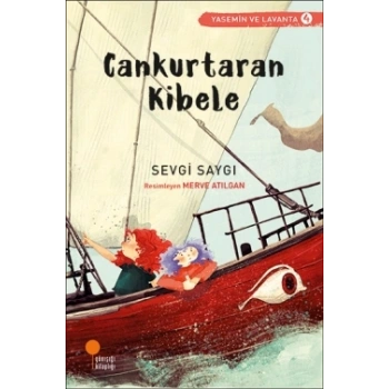 Cankurtaran Kibele (Yasemin ve Lavanta Serisi 4)