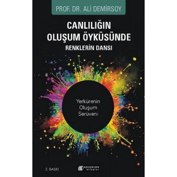 Canlılığın Oluşum Öyküsünde Renklerin Dansı