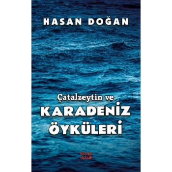 Çatalzeytin ve Karadeniz Öyküleri