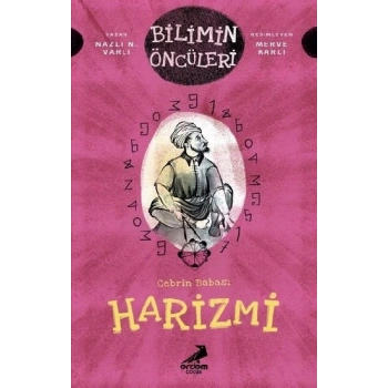 Cebrin Babası Harizmi - Bilimin Öncüleri
