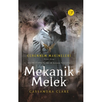 Cehennem Makineleri Birinci Kitap : Mekanik Melek