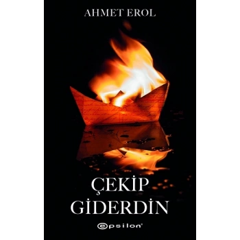 Çekip Giderdin