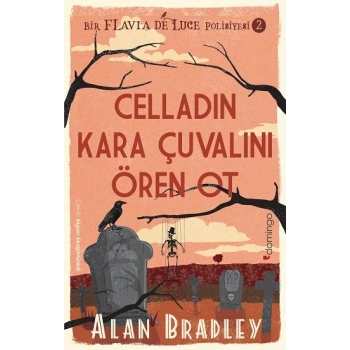 Celladın Kara Çuvalını Ören Ot - (Flavia de Luce Polisiyesi 2)