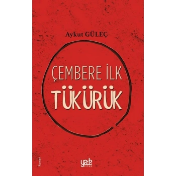 Çembere İlk Tükürük
