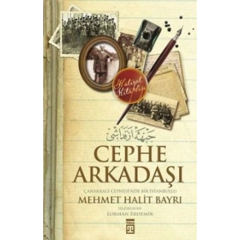 Cephe Arkadaşı : Çanakkale Cephesinde Bir İstanbullu