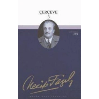 Çerçeve 3 : 79 - Necip Fazıl Bütün Eserleri