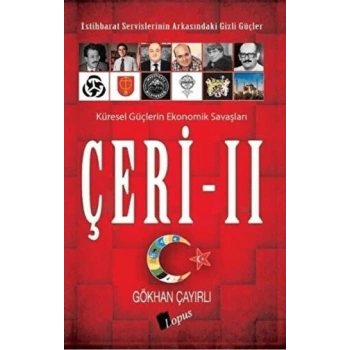 Çeri - 2 Küresel Güçlerin Ekonomik Savaşları