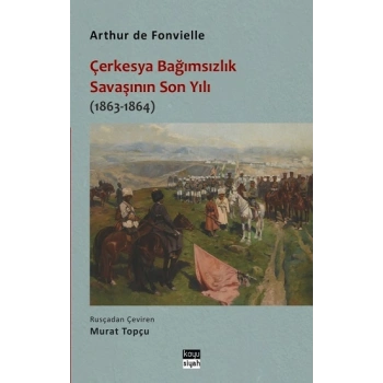 Çerkesya Bağımsızlık Savaşının Son Yılı (1863-1864)