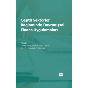 Çeşitli Sektörler Bağlamında Davranışsal Finans Uygulamaları