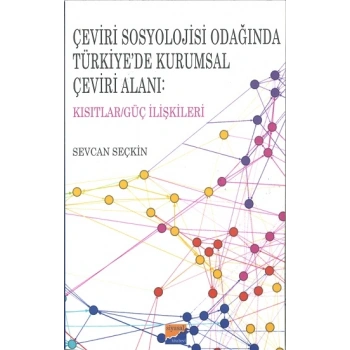 Çeviri Sosyolojisi Odağında Türkiyede Kurumsal Çeviri Alanı