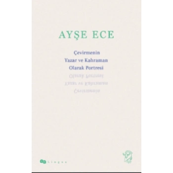 Çevirmenin Yazar ve Kahraman Olarak Portresi