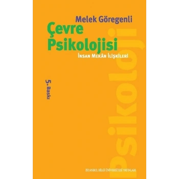 Çevre Psikolojisi: İnsan Mekan İlişkileri