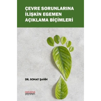 Çevre Sorunlarına İlişkin Egemen Açıklama Biçimleri