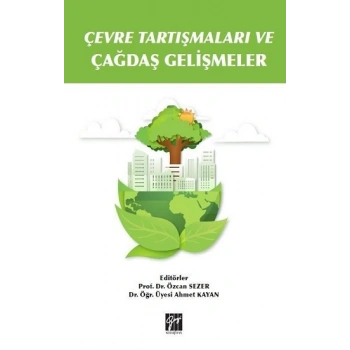 Çevre Tartışmaları ve Çağdaş Gelişmeler