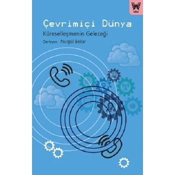 Çevrimiçi Dünya: Küreselleşmenin Geleceği
